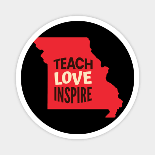 Missouri Teacher Teach Love Inspire Magnet